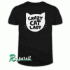CRAZY CAT LADY Tshirt