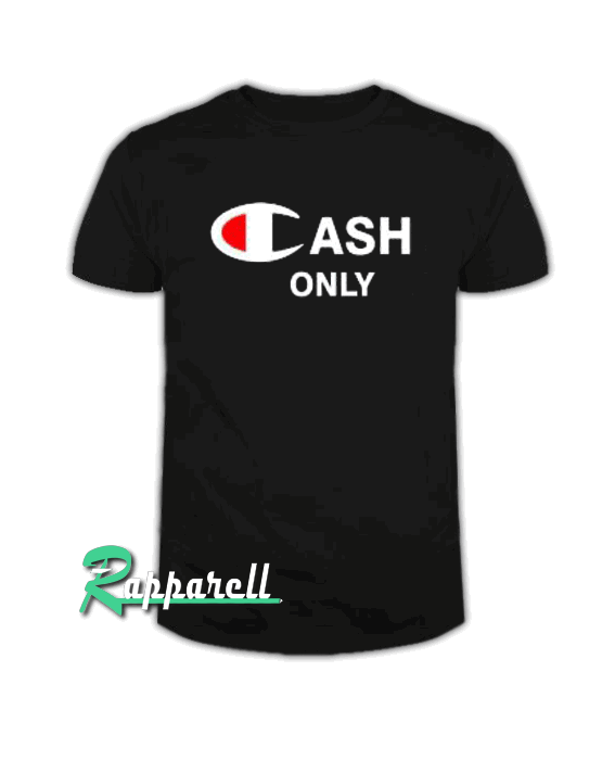 Cash Only Champion Tshirt Cash Only Champion Tshirt