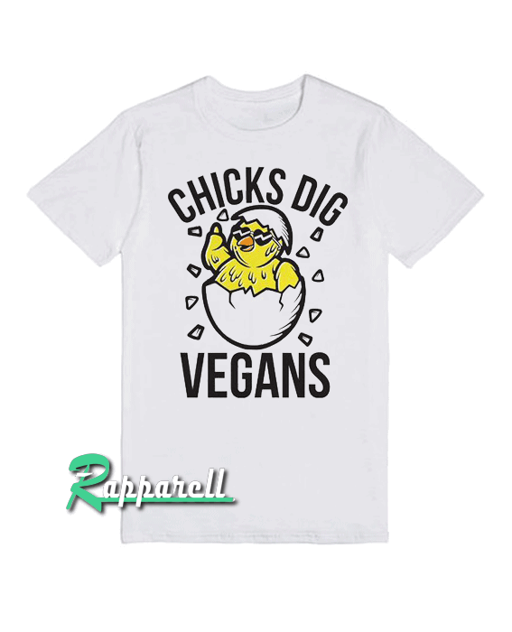 Chicks Dig Vegans Tshirt Chicks Dig Vegans Tshirt