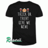 Book triick treat give wine halloween pumkiin Tshirt