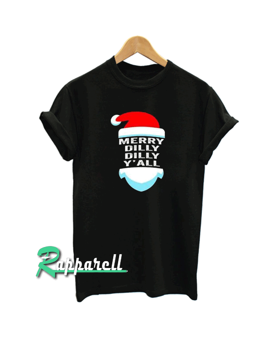 Dilly Dilly Yall Santa Hat Christmas Dilly Dilly Yall Santa Hat Christmas Tshirt