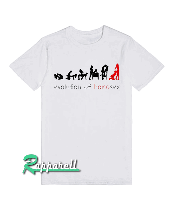 Evolution of homosex Tshirt Evolution of homosex Tshirt