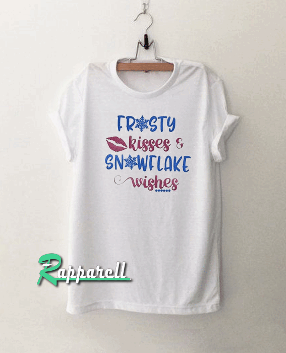 Frosty Kisses Snowflake Wishes Tshirt Frosty Kisses Snowflake Wishes Tshirt