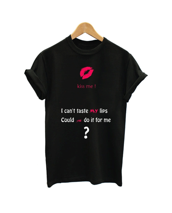 I Cant Taste My lips I Cant Taste My lips Tshirt