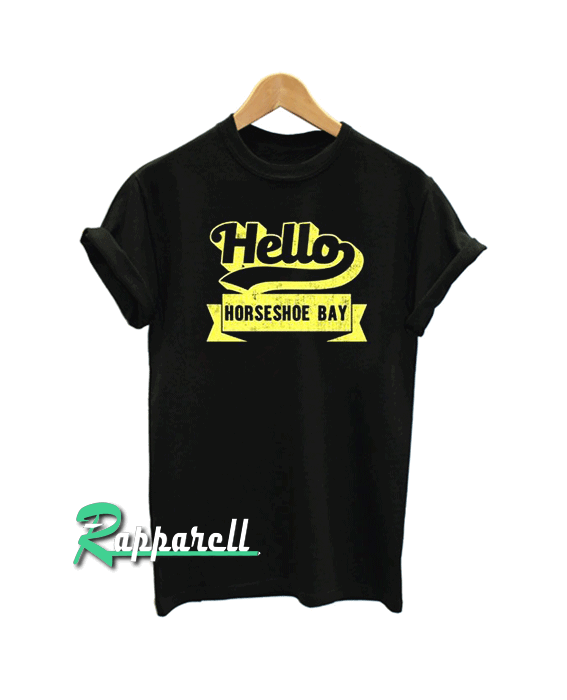 Hell Horseshoe bay Tshirt Hell Horseshoe bay Tshirt