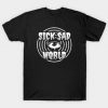 Sick Sad World Tshirt