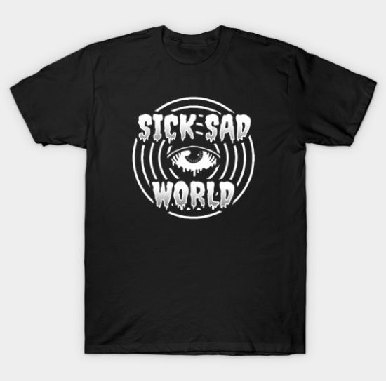 Sick Sad World Tshirt Sick Sad World Tshirt