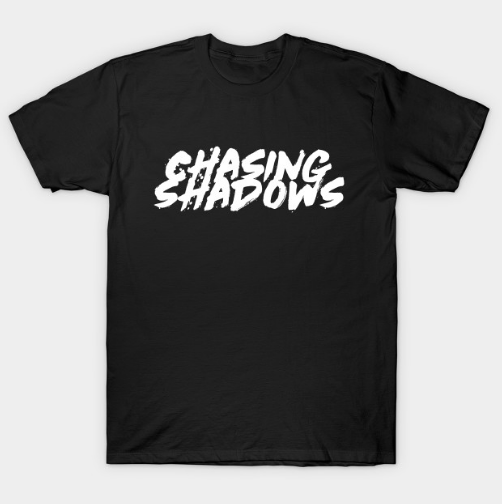 Chasing Shadows Logo Tshirt Chasing Shadows Logo Tshirt