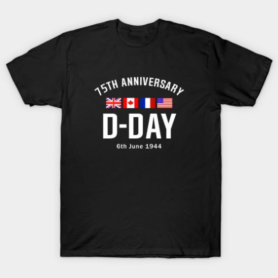D Day 75th Anniversary Tshirt D Day 75th Anniversary Tshirt