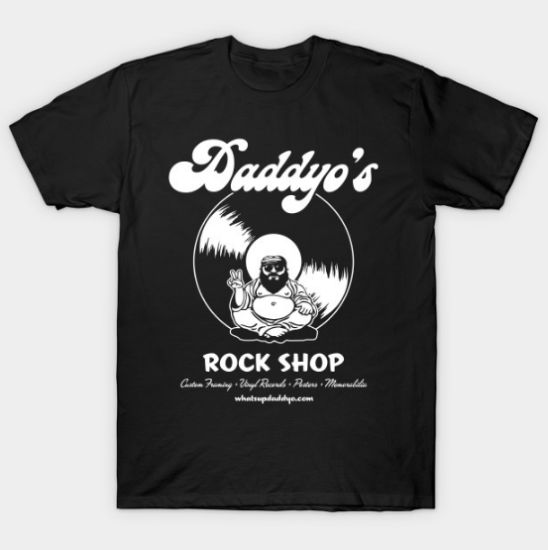 Daddyo's Rock Shop Tshirt Daddyo's Rock Shop Tshirt