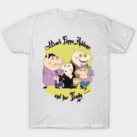 Peppa Pig x Addams Family - Meet Peppa Addams and her Family Tshirt Peppa Pig x Addams Family - Meet Peppa Addams and her Family Tshirt