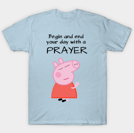 Peppa pig praying Tshirt Peppa pig praying Tshirt