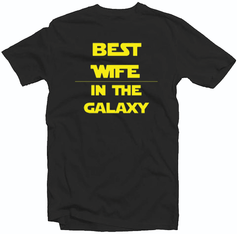 Best Wife In The Galaxy Tshirt Best Wife In The Galaxy Tshirt
