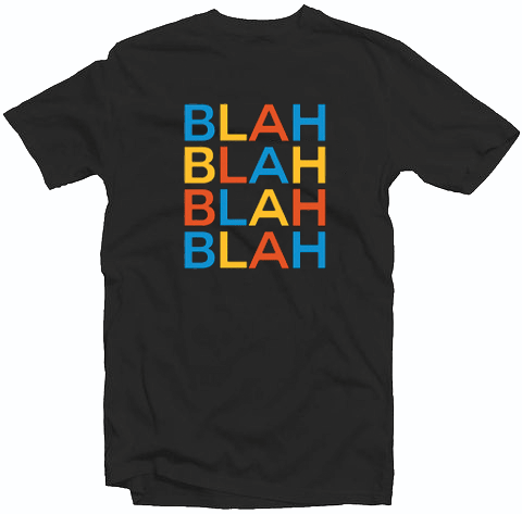 Blah Blah Blah Quote Tshirt Blah Blah Blah Quote Tshirt