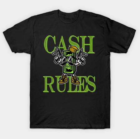 Cash Rules 2 Tshirt Cash Rules 2 Tshirt