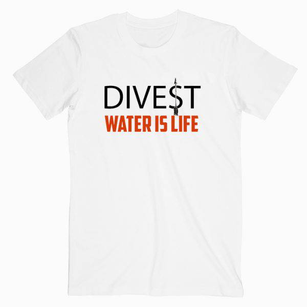Divest Water Is Life Tshirt Divest Water Is Life Tshirt