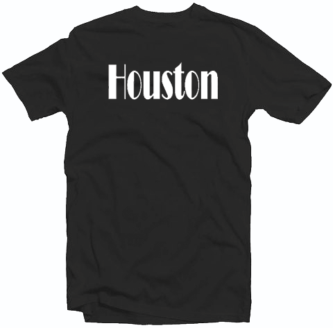 Forever Houston Tshirt Forever Houston Tshirt