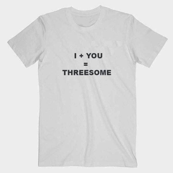 I+YOU=THREESOME Tshirt I+YOU=THREESOME Tshirt