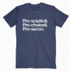 Pro Sciutto, Pro Choice And Pro Secco Tshirt