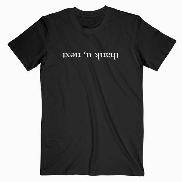 Thank U, Next Tshirt Thank U, Next TshirtThank U, Next Tshirt