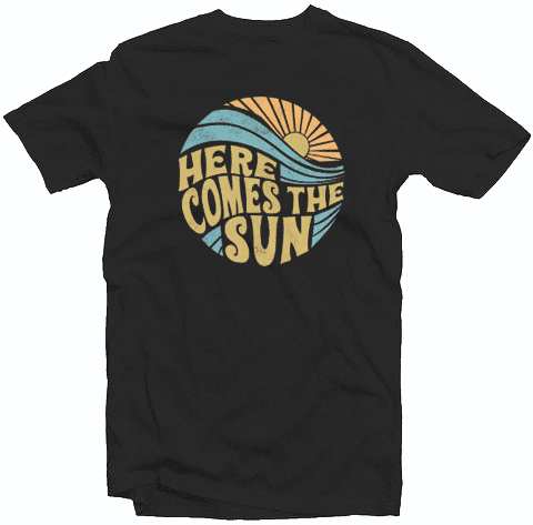 Summer Here Comes The Sun Tshirt Summer Here Comes The Sun Tshirt
