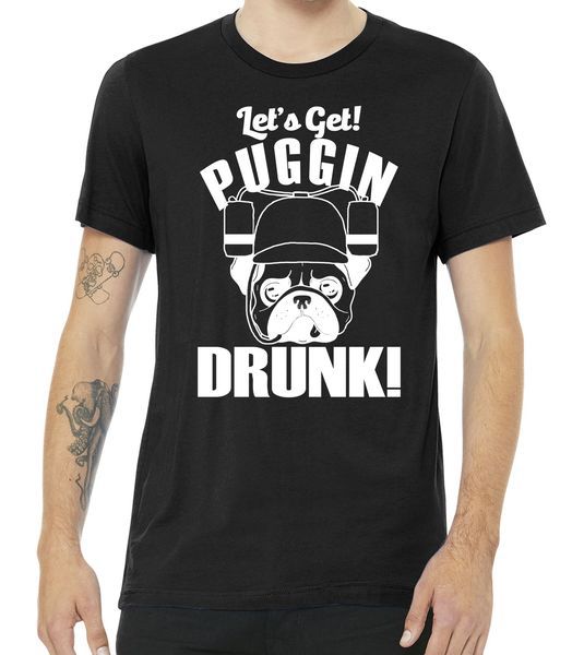 Let's Get Puggin Drunk Tshirt Let's Get Puggin Drunk Tshirt