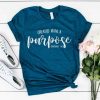 Created with a Purpose Tshirt