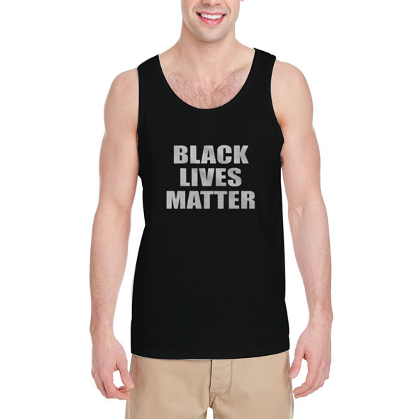 Black-Lives-Matter-Tank-Top-For-Women-And-Men-S-3XL Black-Lives-Matter-Tank-Top-For-Women-And-Men-S-3XL