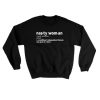 Nasty-Woman-Sweatshirt-Unisex-Adult-Size-S-3XL