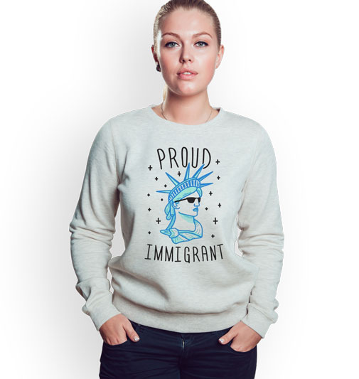 Proud-Immigrant-Liberty-Sweatshirt-Women-and-Men-S-3XL Proud-Immigrant-Liberty-Sweatshirt-Women-and-Men-S-3XL