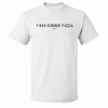 1-844-Gimme Pizza Tshirt