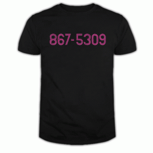 867-5309 Tshirt