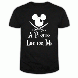 A Pirate's life for Me Unisex Crew neck Tshirt