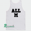 All M Tank top