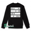 Believe in Yourself Men And Women Sweatshirt