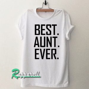 Best Aunt Ever favorite Tshirt
