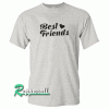 Best Friends Tshirt