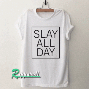 Beyonce slay all day Tshirt