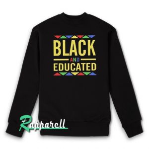 Black And Educated Sweatshirt