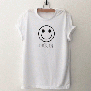 Choose Joy Tshirt