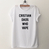 Christian dads who vape Funny Tshirt