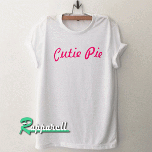 Cutie Pie Tshirt