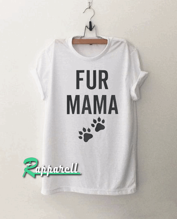 Fur mama Tshirt