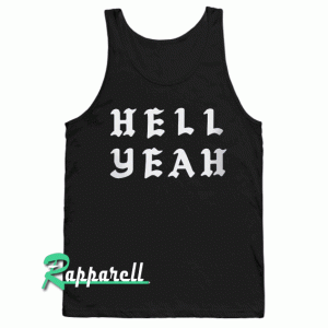 Hell Yeah Tank top