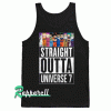STRAIGHT OUTTA UNIVERSE 7 Tank top