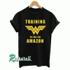 Wonder Woman Training to be an Amazon Tshirt