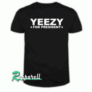 Yeezy For President Tshirt