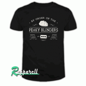 By Order of The Peaky Blinders Tshirt