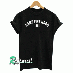 Camp Firewood 1981 Tshirt