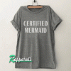 Certified Mermaid Tshirt